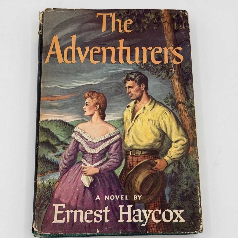 The Adventurers By Ernest Haycox (Hardcover w/Dust Jacket 1954) BCE Vintage